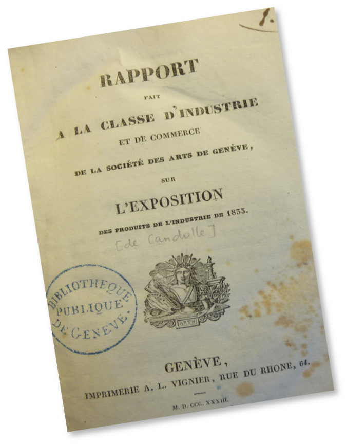 Rapport sur l'exposition industrielle de 1833 à Genève par le président de la Société des arts A.-P. de Candolle